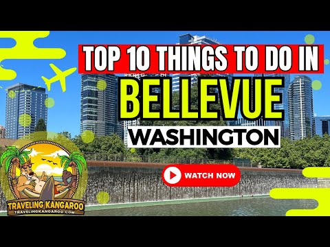 Best Top 10 Things To Do in Bellevue Washington