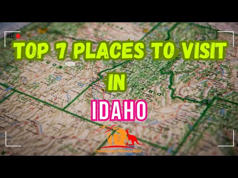 Top 7 Must Visit Places in Idaho