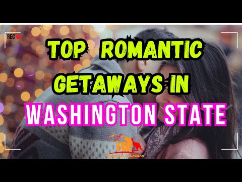 Best Romantic Getaways in Washington State
