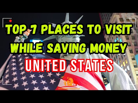 Budget Travel in the United States Top 7 Places to Visit While Saving Money