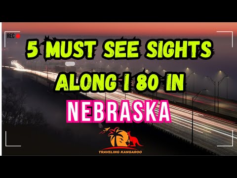 5 Must See Sights in Nebraska Along I 80