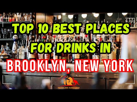 Top 10 Best Places For Drinks In Brooklyn, New York