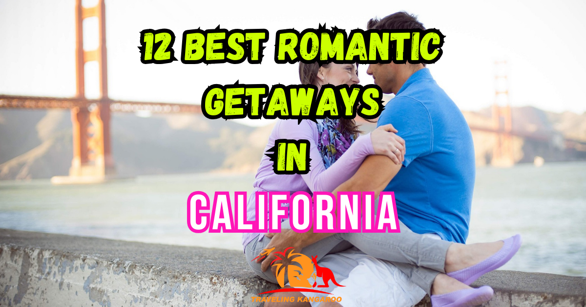 Romantic Getaways California