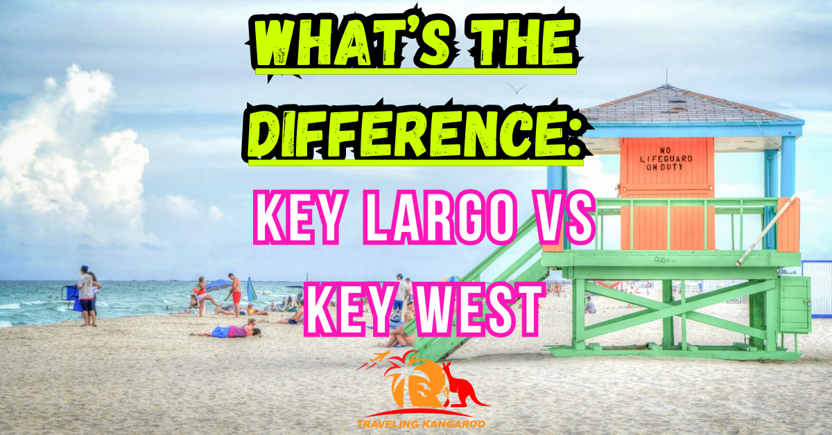 Key Largo Vs key West