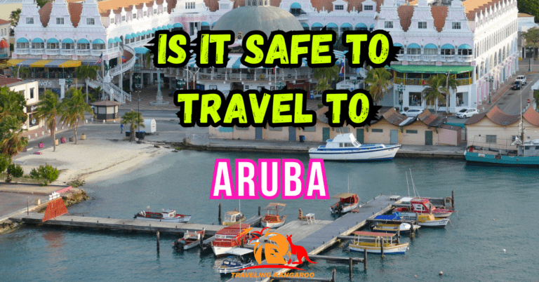 Is Aruba safe to Travel to