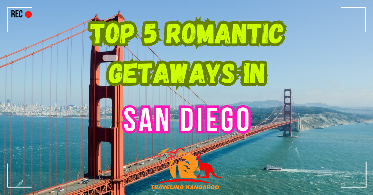 Romantic Getaways in San Diego