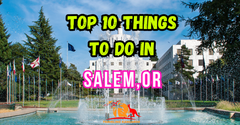 Things To Do In Salem Oregon