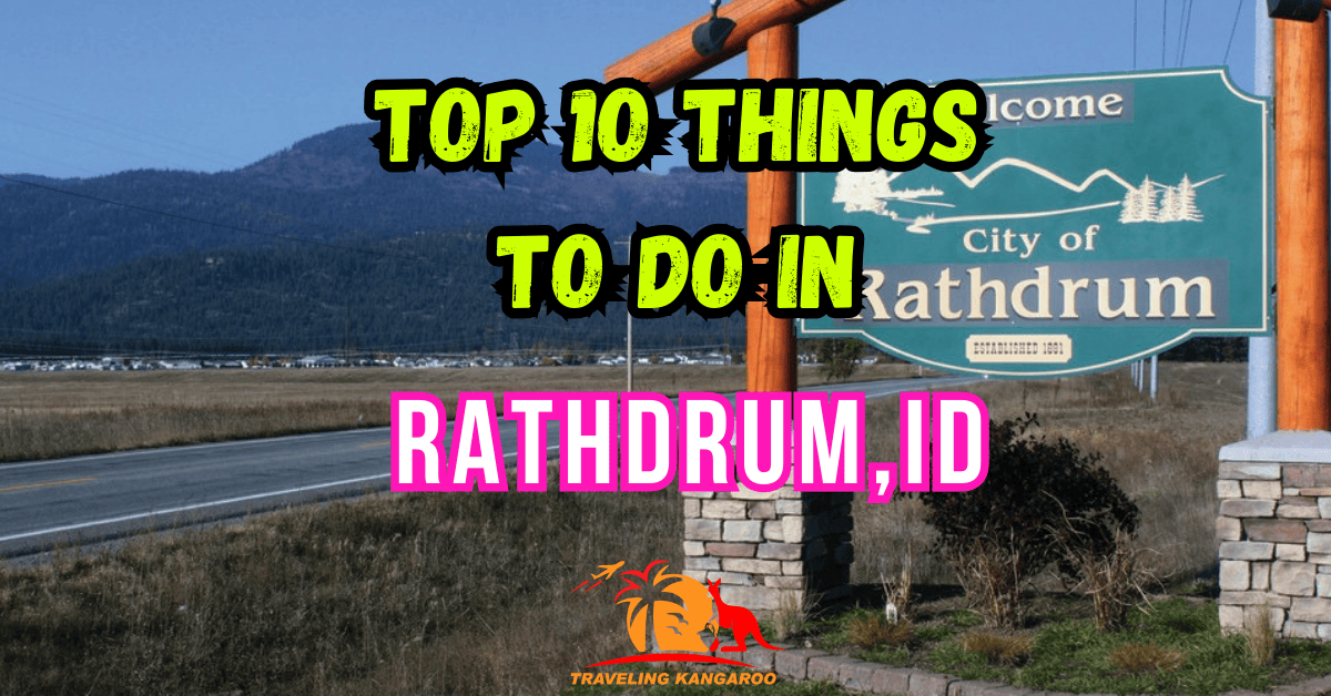 Top 10 Best Things to Do in Rathdrum Idaho in 2024
