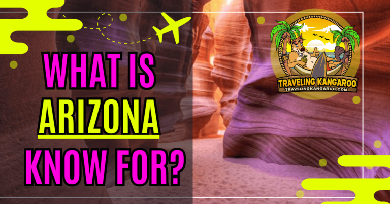 What Is Arizona Known For