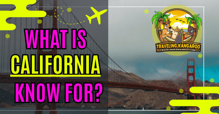 What Is California Known For