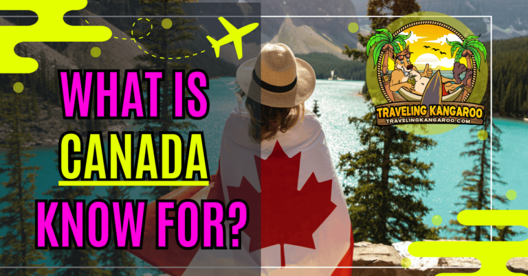 What Is Canada Known For