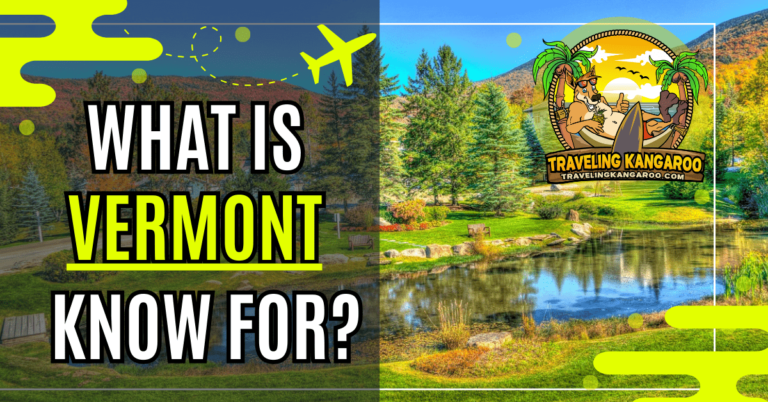 What is Vermont Known For